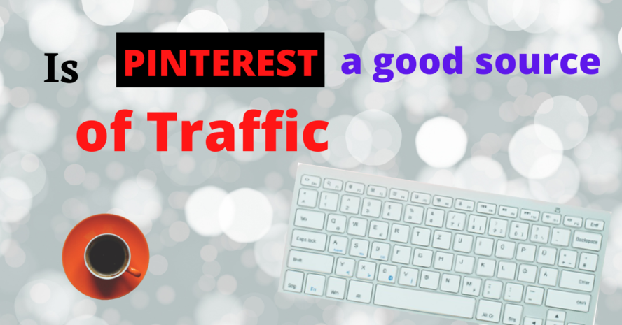 Read more about the article Is Pinterest a good source of traffic?
