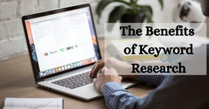 Read more about the article The Benefits of Keyword Research