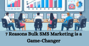 Read more about the article 7 Reasons Bulk SMS Marketing is a Game-Changer