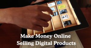 Read more about the article Make Money Online Selling Digital Products