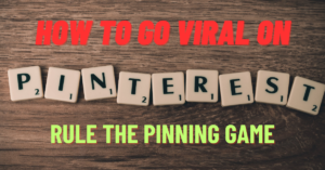 Read more about the article How to Go Viral on Pinterest: Rule the Pinning Game!