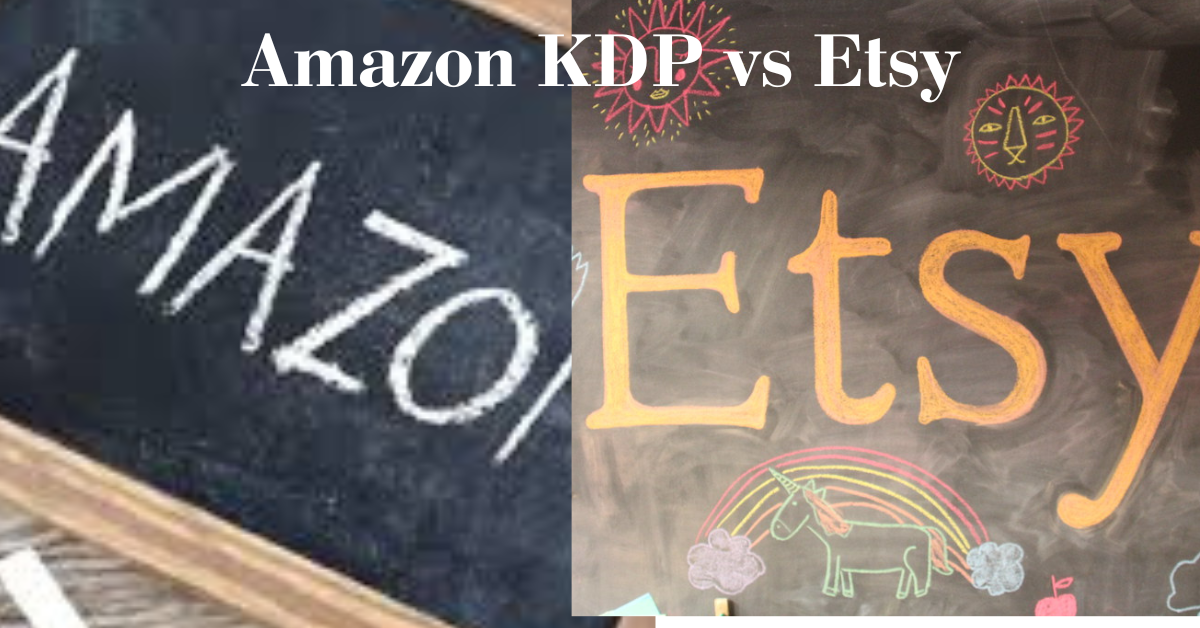 Read more about the article Amazon KDP vs Etsy: Which Platform is Best for Starting a Side Hustle?