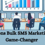 7 Reasons Bulk SMS Marketing is a Game-Changer