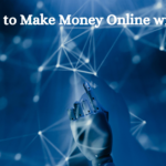 Ways to Make Money Online with AI