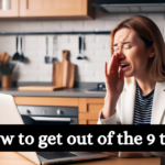 How to get out of the 9 to 5